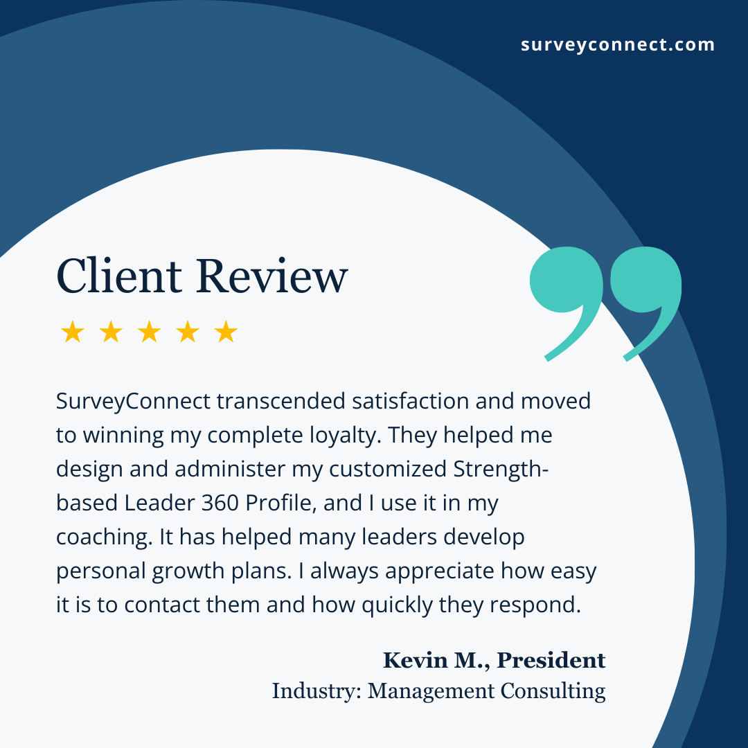 SurveyConnect Client Review Kevin M President